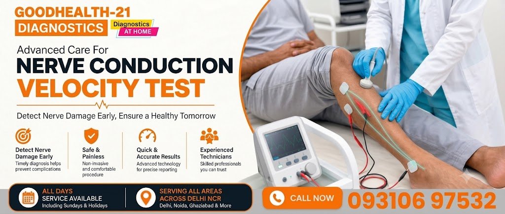 Banner for GoodHealth-21 Diagnostics offering home Nerve Conduction Velocity Tests in Delhi with contact number 093106 97532.