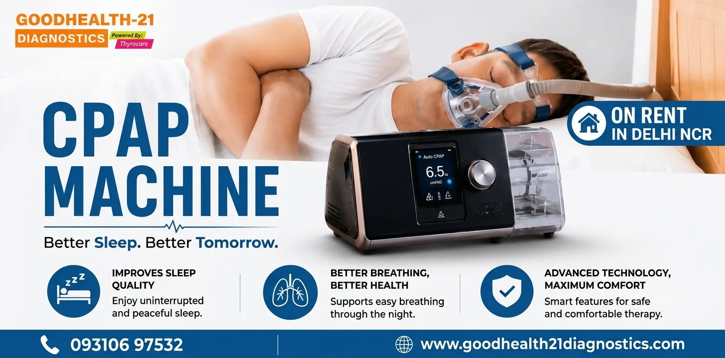 CPAP Machine on Rent in Delhi NCR by GoodHealth21 Diagnostics for sleep apnea therapy with home delivery, advanced technology, and comfortable breathing support.